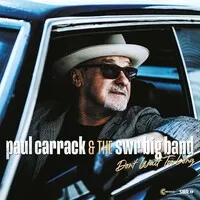 Don't Wait Too Long | Paul Carrack & SWR Big Band