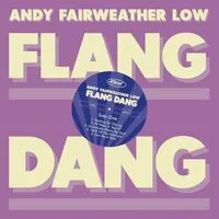 Flang Dang | Andy Fairweather Low