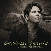 Walking in the Green Corn (RSD Black Friday 2022) | Grant-Lee Phillips