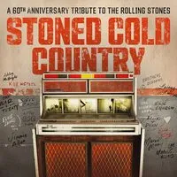 Stoned Cold Country: A 60th Anniversary Tribute Album to the Rolling Stones | Various Artists