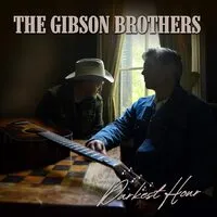 Darkest Hour | The Gibson Brothers