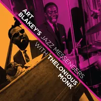 Art Blakey's Jazz Messengers With Thelonious Monk | Art Blakey & Thelonious Monk