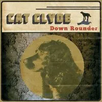 Down Rounder | Cat Clyde
