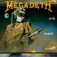 So Far, So Good...so What? | Megadeth