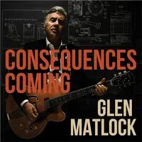 Consequences Coming | Glen Matlock