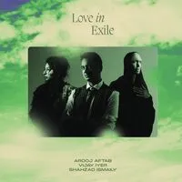 Love in Exile | Arooj Aftab, Vijay Iyer & Shahzad Ismaily