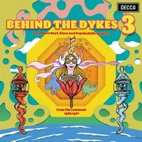 Behind the Dykes 3 - More Beat, Blues and Psychedelic Nuggets: From the Lowlands, 1965-1972 (RSD 2023) | Various Artists