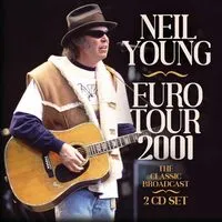 Euro Tour 2001: The Classic Broadcast | Neil Young