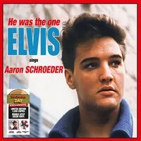 He Was the One: Elvis Sings Aaron Schroeder (RSD 2023) | Elvis Presley