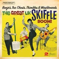 Banjos, Tea Chests, Thimbles & Washboards: The Great UK Skiffle Boom! | Various Artists