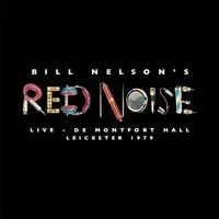 Live at the De Montfort Hall, Leicester 1979 (RSD 2023) | Bill Nelson's Red Noise