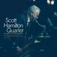 Scott Hamilton at PizzaExpress Live | Scott Hamilton
