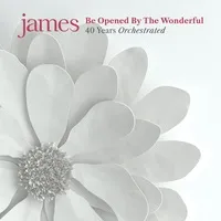 Be Opened By the Wonderful: 40 Years Orchestrated | James
