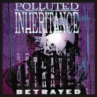 Betrayed | Polluted Inheritance