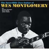 The Incredible Jazz Guitar of Wes Montgomery | Wes Montgomery