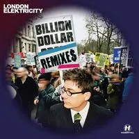 Billion Dollar Remixes | London Elektricity