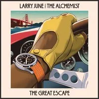 The Great Escape | Larry June & The Alchemist
