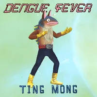 Ting Mong | Dengue Fever