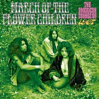 March of the Flower Children: The American Sounds of 1967 | Various Artists