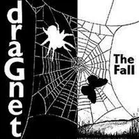 Dragnet | The Fall