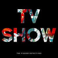 TV Show | The Pigeon Detectives