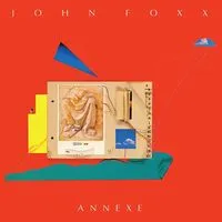 Annexe | John Foxx