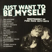 Just Want to Be Myself: Independent UK Punk Rock 1977-1979 | Various Artists
