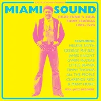 Miami Sound: Rare Funk & Soul from Florida 1967-1974 | Various Artists