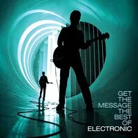 Get the Message: The Best of Electronic | Electronic