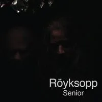 Senior | Röyksopp