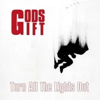 Turn All the Lights Out | Gods Gift