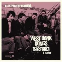 West Bank Songs 1978-1983: A Best Of | The Undertones
