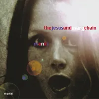 Munki | The Jesus and Mary Chain