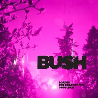 Loaded: The Greatest Hits 1994-2023 | Bush