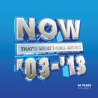 Now That's What I Call 40 Years: 2003-2013 - Volume 3 | Various Artists