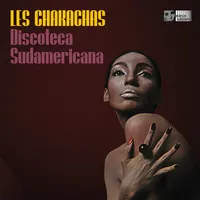 Discoteca Sudamericana | Les Chakachas