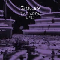 The Neon Live | Erasure