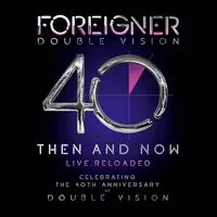 Double Vision: Then and Now | Foreigner