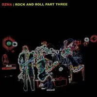 Rock and Roll Part Three | Ozma