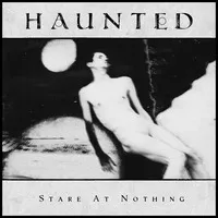 Stare at Nothing | Haunted