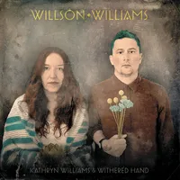 Wilson Williams | Kathryn Williams & Withered Hand