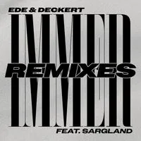 Immer Remixes | Ede & Deckert (feat. Sargland)