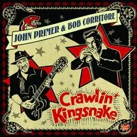 Crawlin' Kingsnake | John & Bob Corritore Primer