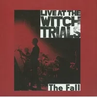 Live at the Witch Trials | The Fall