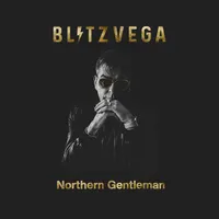 Northern Gentleman | Blitz Vega