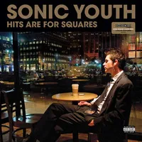 Hits Are for Squares (RSD 2024) | Sonic Youth
