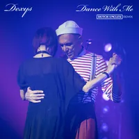 Dance With Me: Dutch Uncles Remix (RSD 2024) | Dexys