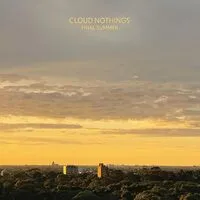 Final Summer | Cloud Nothings
