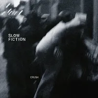Crush EP | Slow Fiction