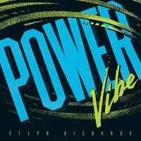 Power Vibe | Steph Richards